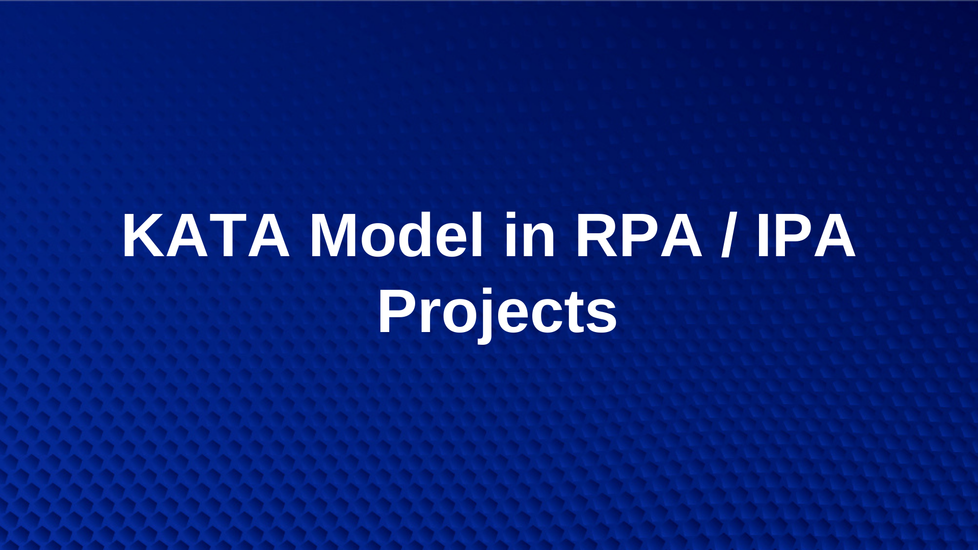 KATA Model in RPA